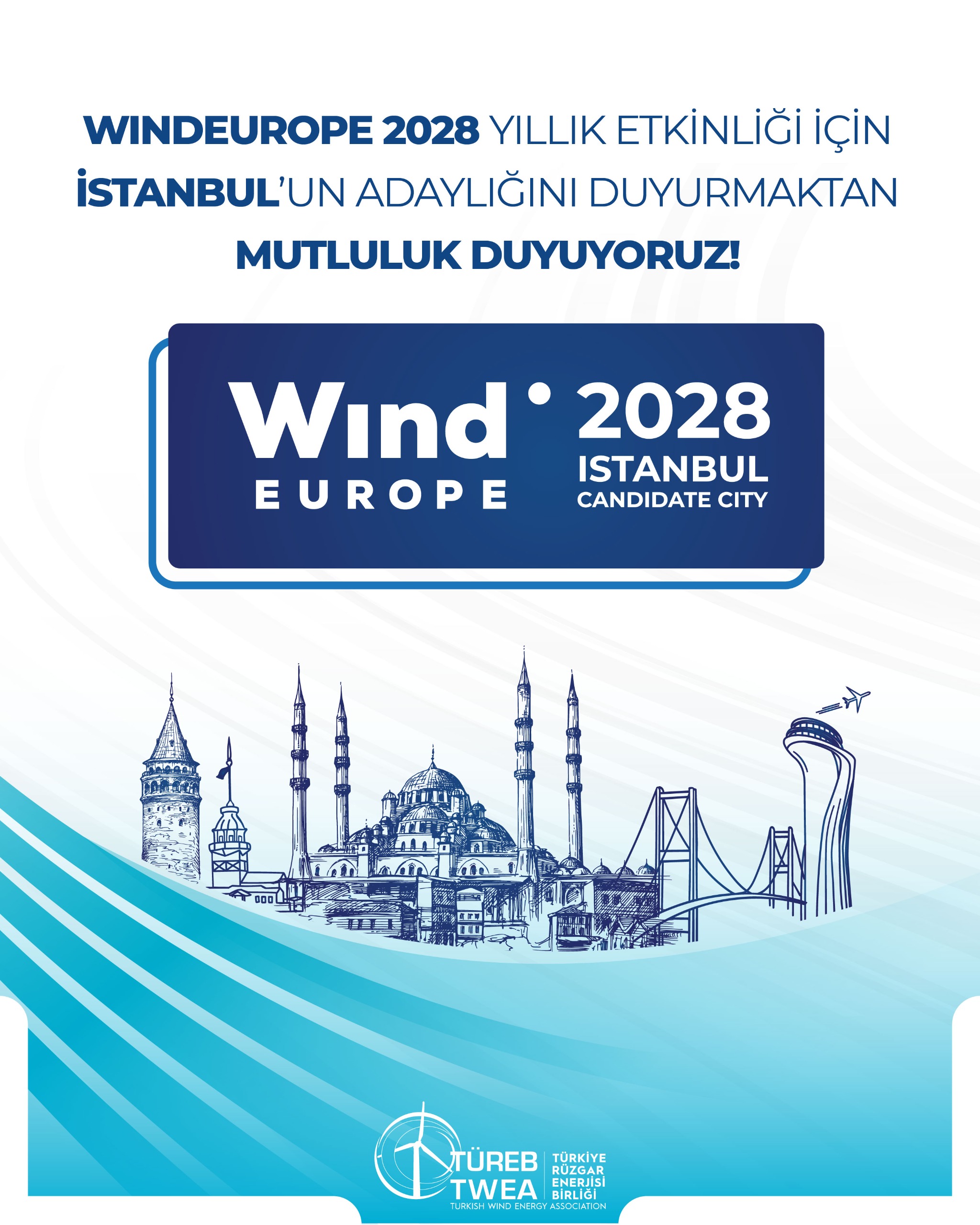 WINDEUROPE İSTANBUL ADAYLIĞI TÜRKİYE’NİN ENERJİDE KÜRESEL KONUMU İÇİN ÇOK ÖNEMLİ