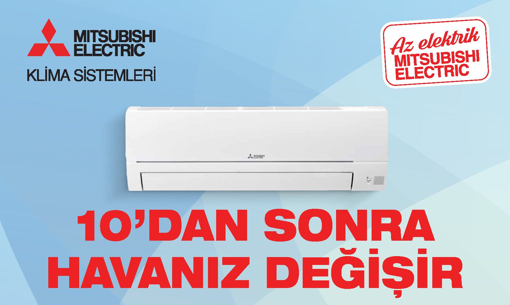 Mitsubishi Electric’in “10’dan Sonra Havanız Değişir” Kampanyasıyla Yaza Serin Başlangıç