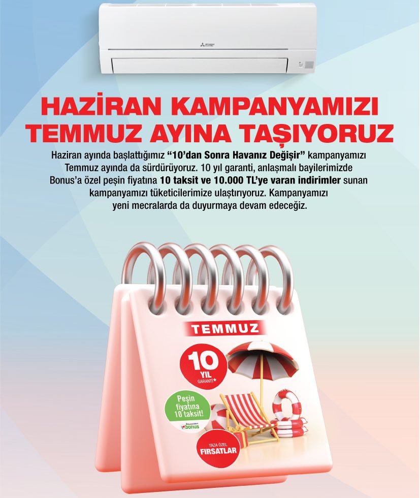 Mitsubishi Electric Türkiye’nin Avantajlı Klima Kampanyası Temmuz Ayında da Devam Ediyor
